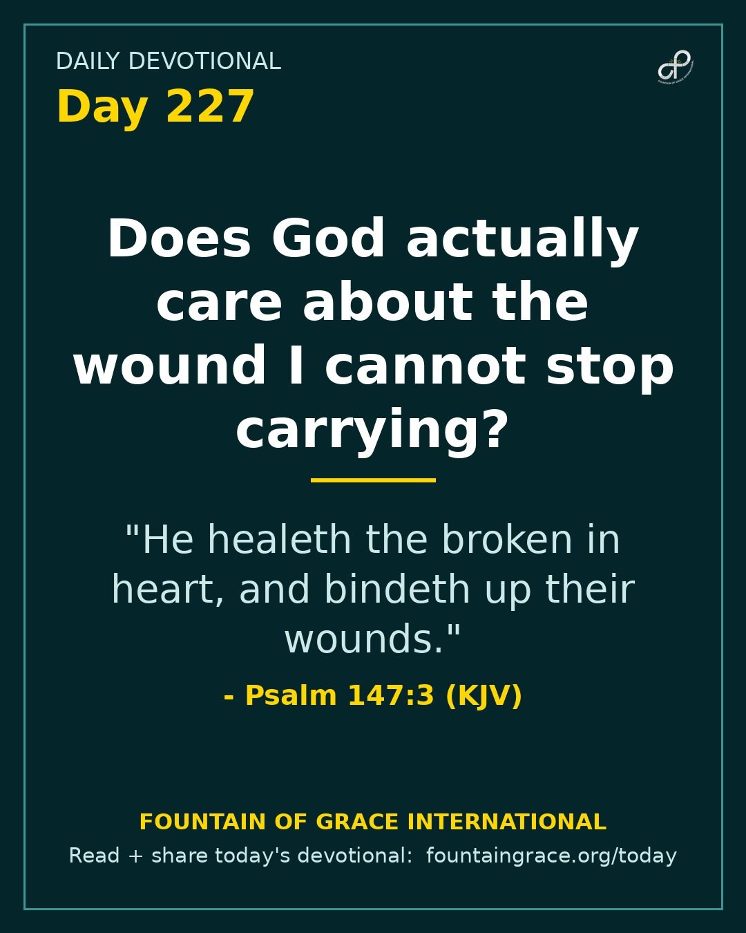 Does God actually care about the wound I cannot stop carrying? - Fountain of Grace International