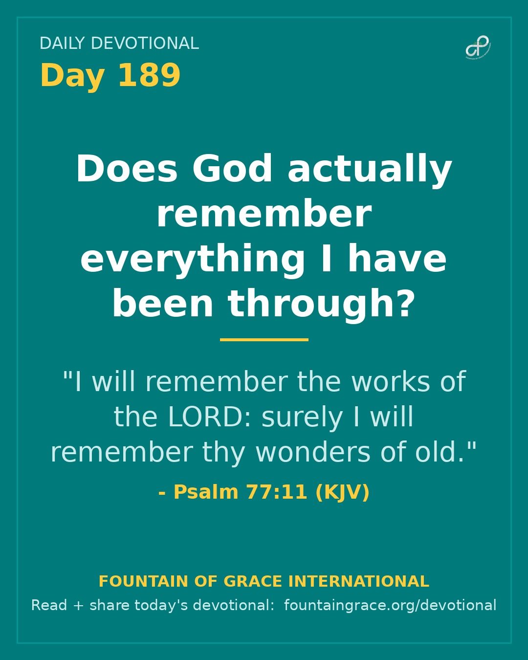 Does God actually remember everything I have been through? - Fountain of Grace International