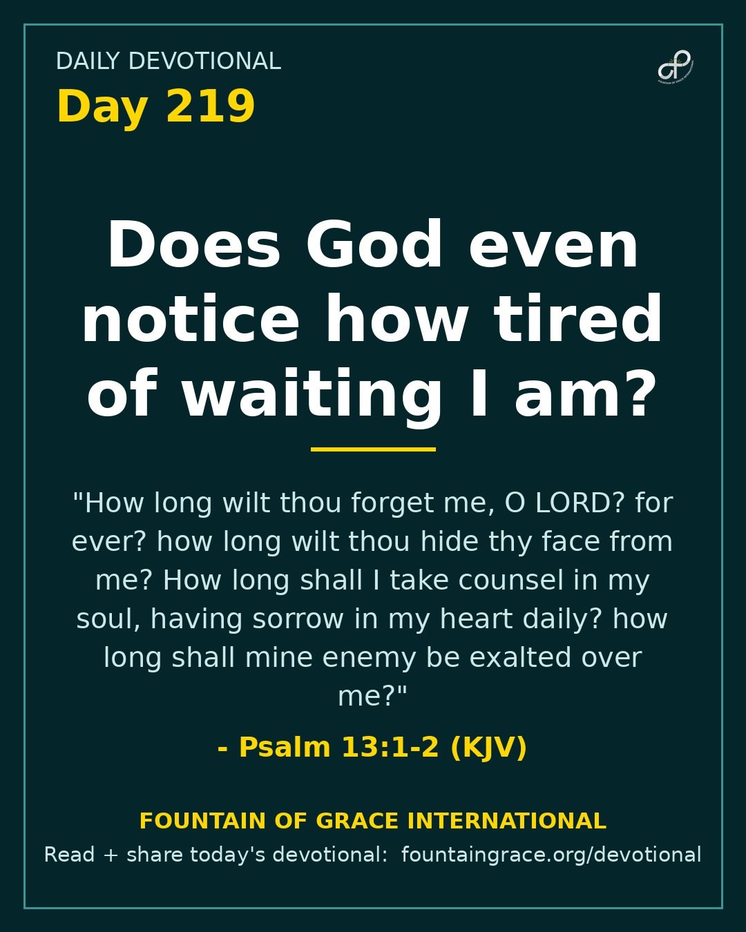 Does God even notice how tired of waiting I am? - Fountain of Grace International