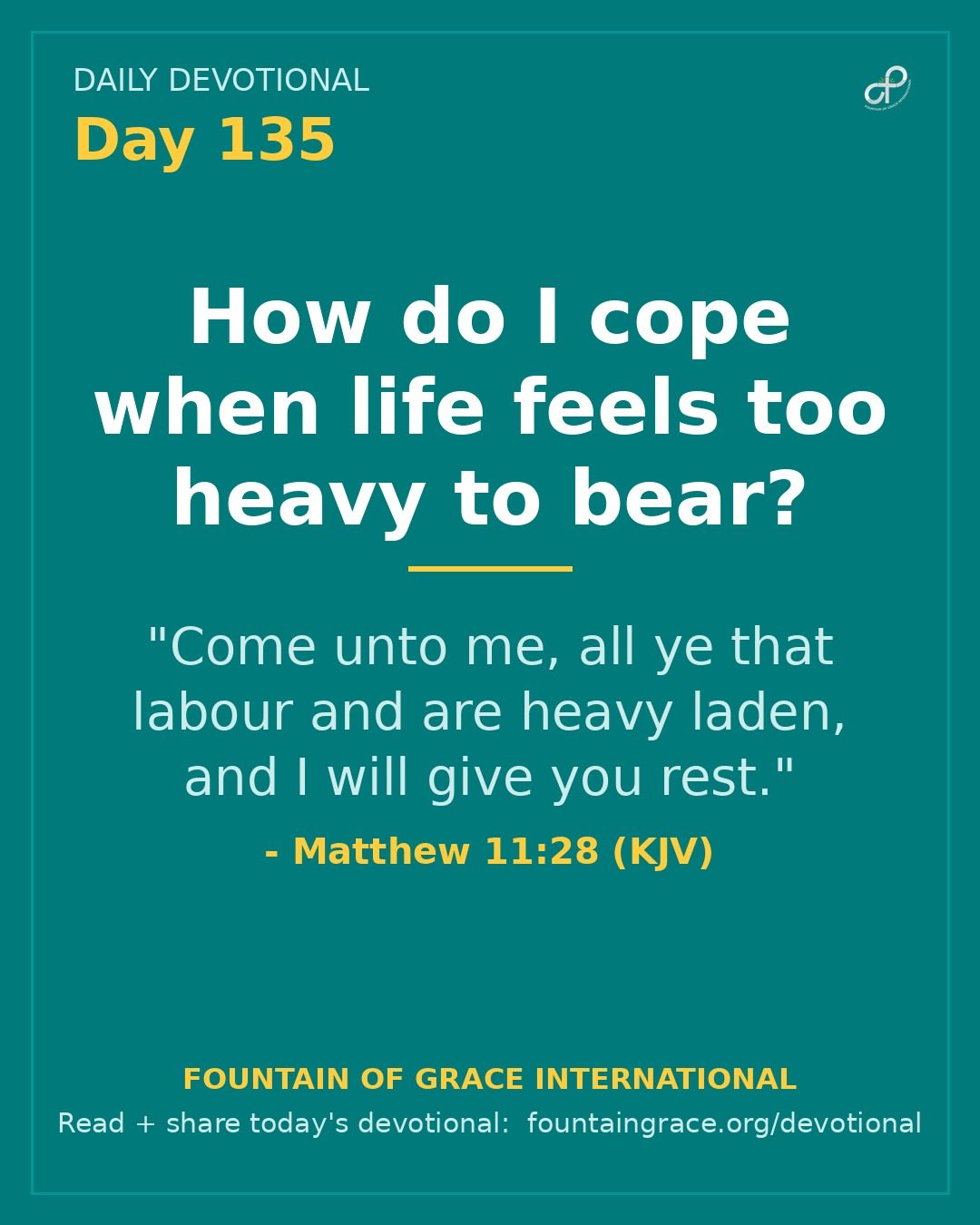 How do I cope when life feels too heavy to bear? - Fountain of Grace International