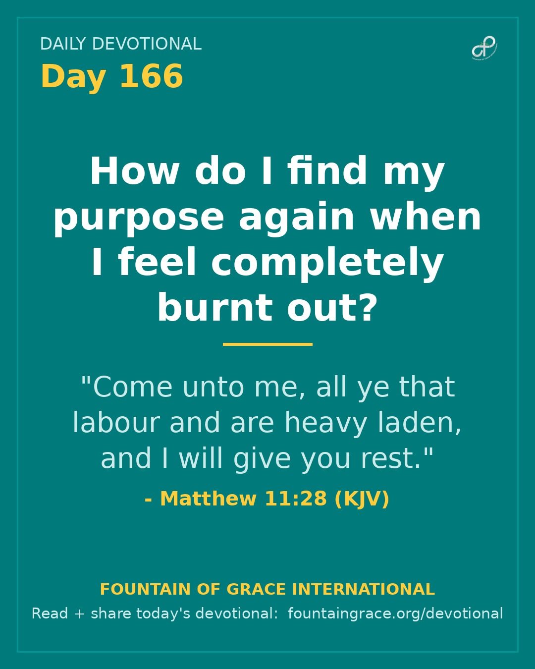 How do I find my purpose again when I feel completely burnt out? - Fountain of Grace International
