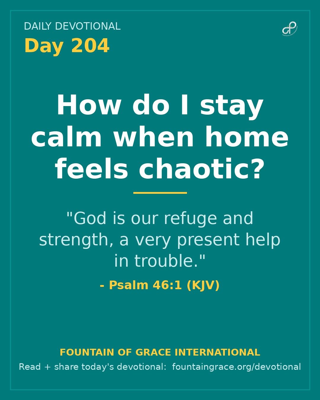 How do I stay calm when home feels chaotic? - Fountain of Grace International
