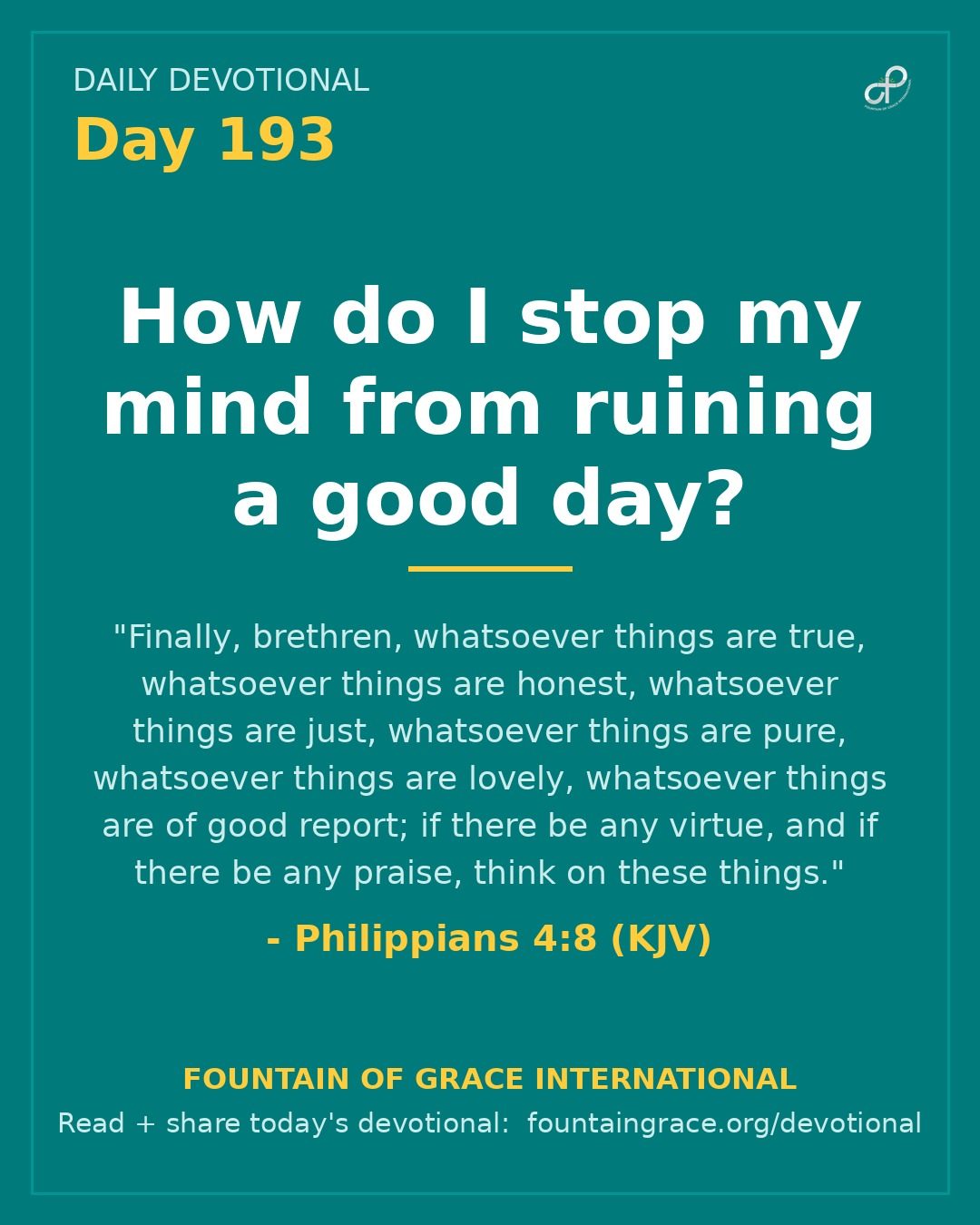 How do I stop my mind from ruining a good day? - Fountain of Grace International