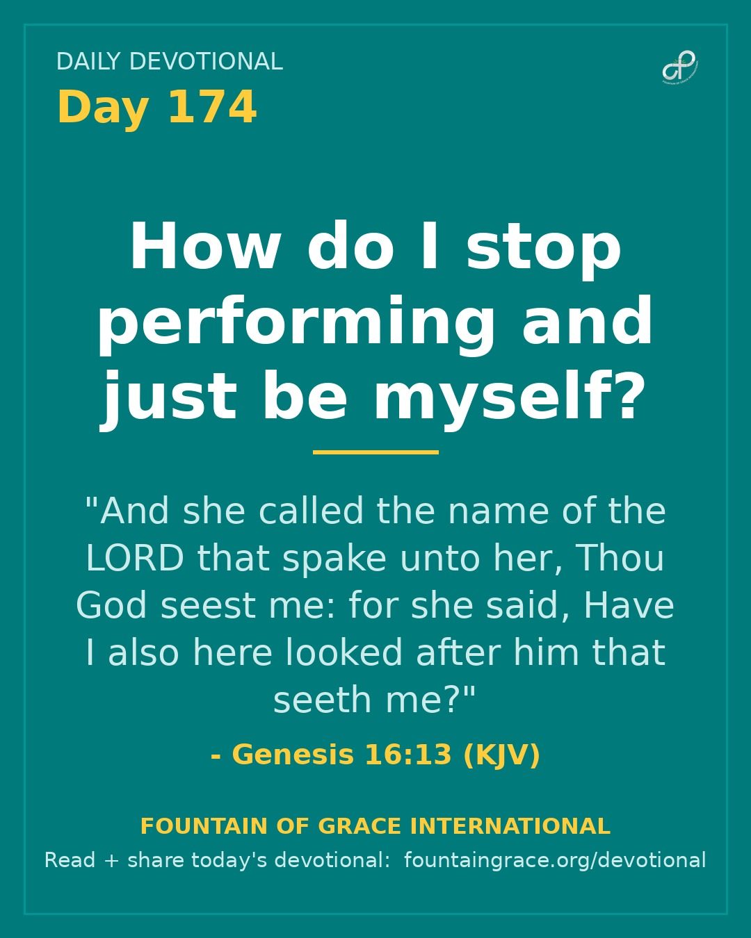 How do I stop performing and just be myself? - Fountain of Grace International