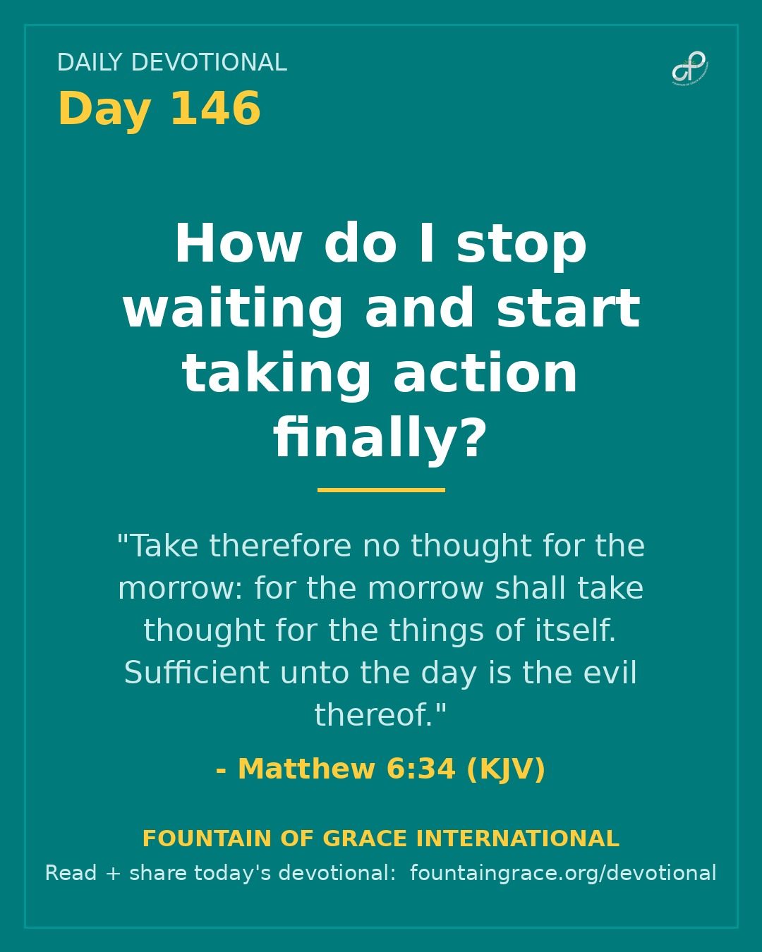 How do I stop waiting and start taking action finally? - Fountain of Grace International