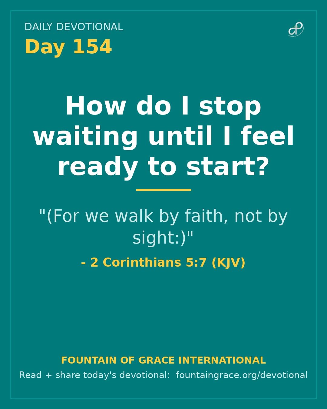 How do I stop waiting until I feel ready to start? - Fountain of Grace International