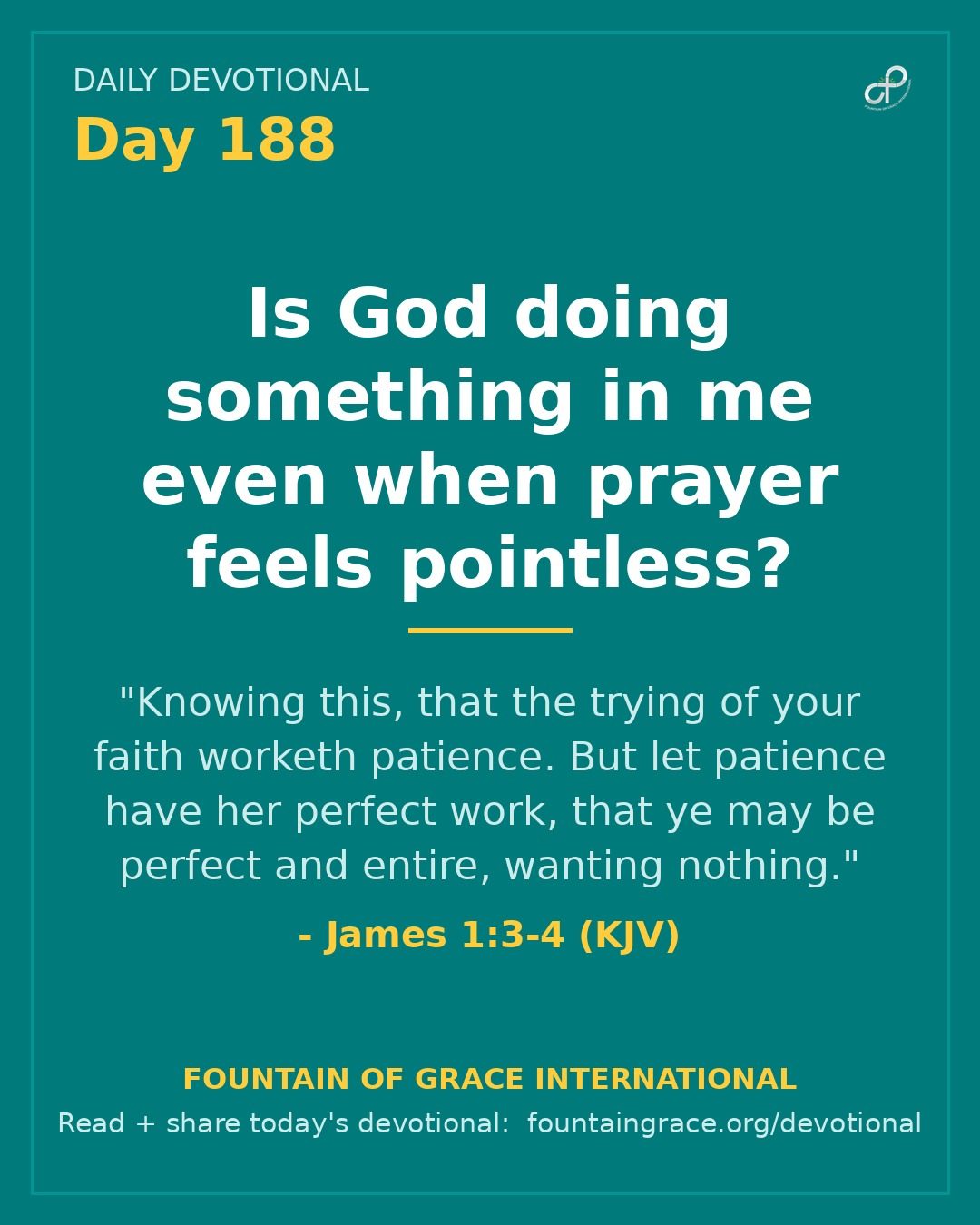 Is God doing something in me even when prayer feels pointless? - Fountain of Grace International