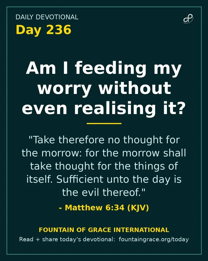 Am I feeding my worry without even realising it? - Fountain of Grace International