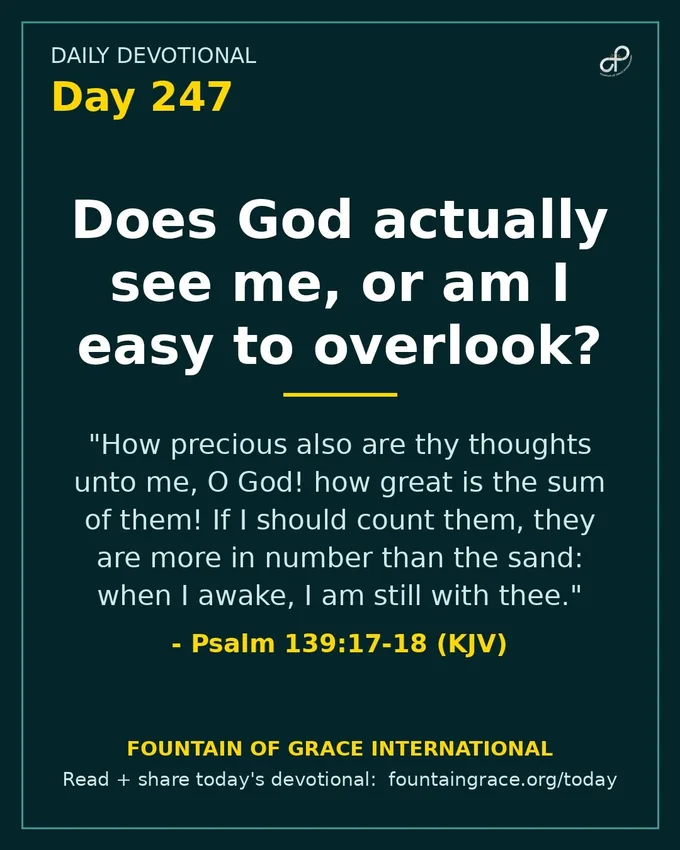 Does God actually see me, or am I easy to overlook? - Fountain of Grace International