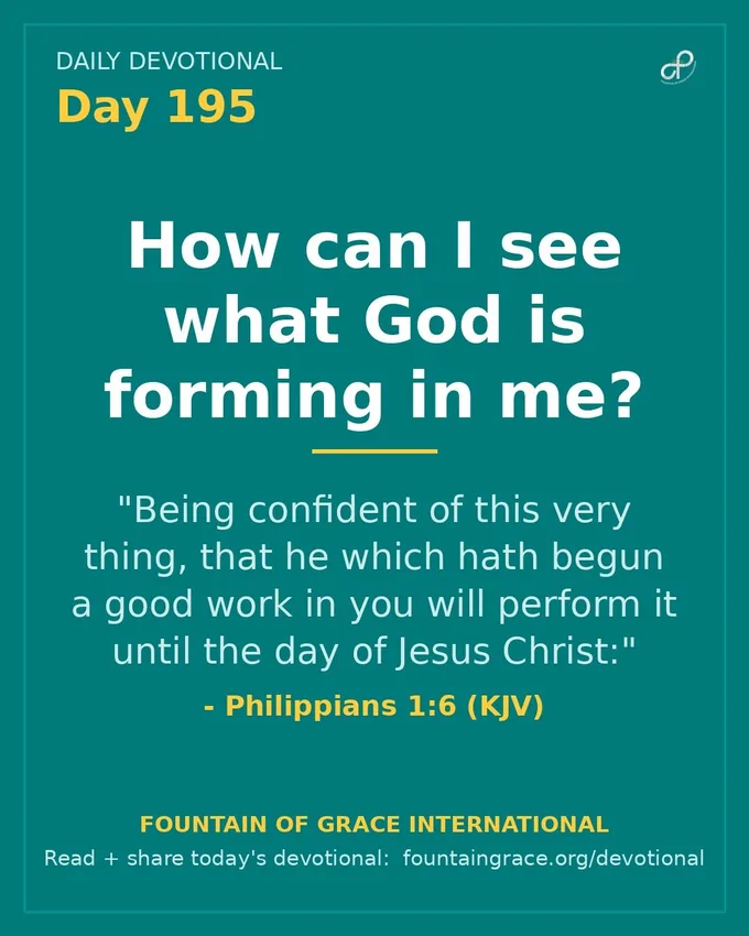 How can I see what God is forming in me? - Fountain of Grace International