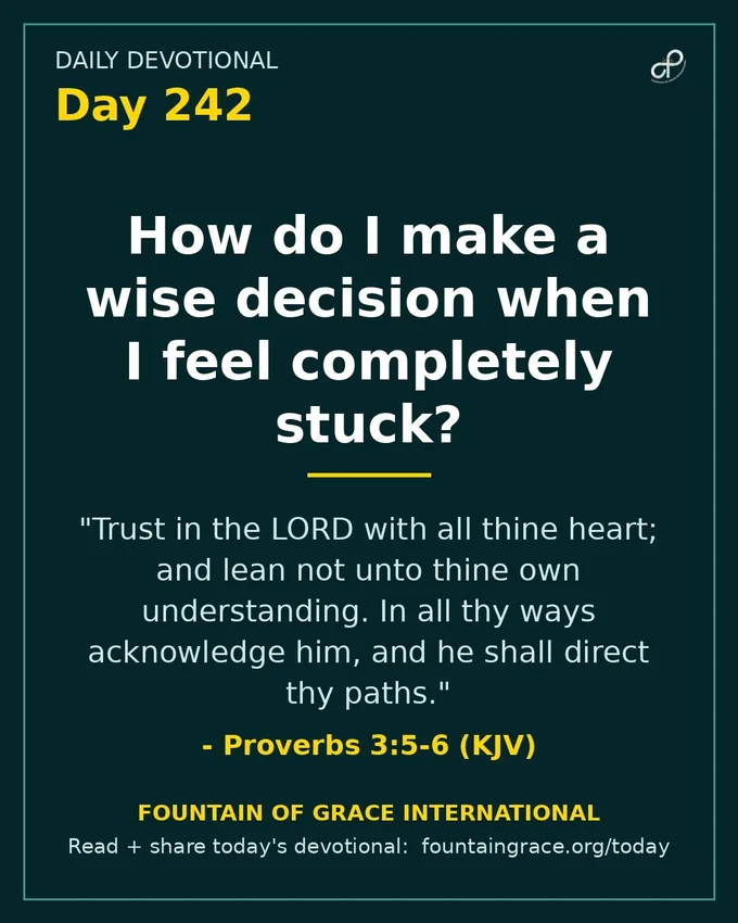 How do I make a wise decision when I feel completely stuck? - Fountain of Grace International