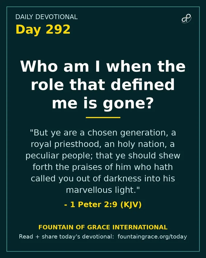 Who am I when the role that defined me is gone? - Fountain of Grace International