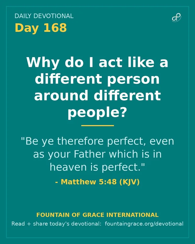 Why do I act like a different person around different people? - Fountain of Grace International