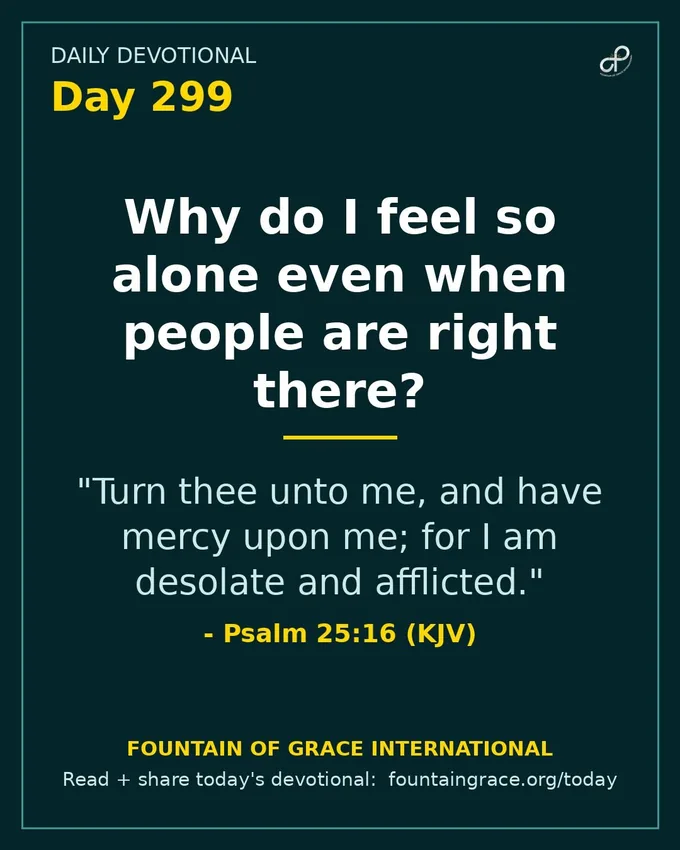 Why do I feel so alone even when people are right there? - Fountain of Grace International