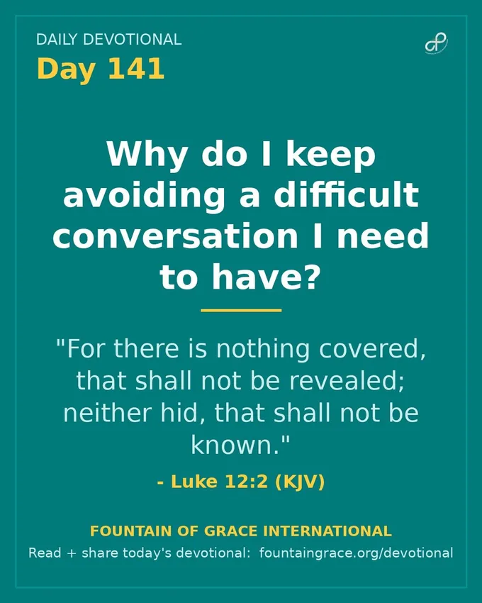 Why do I keep avoiding a difficult conversation I need to have? - Fountain of Grace International