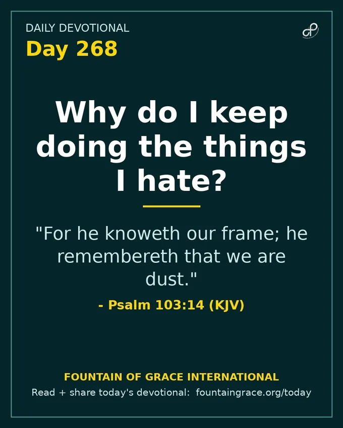 Why do I keep doing the things I hate? - Fountain of Grace International