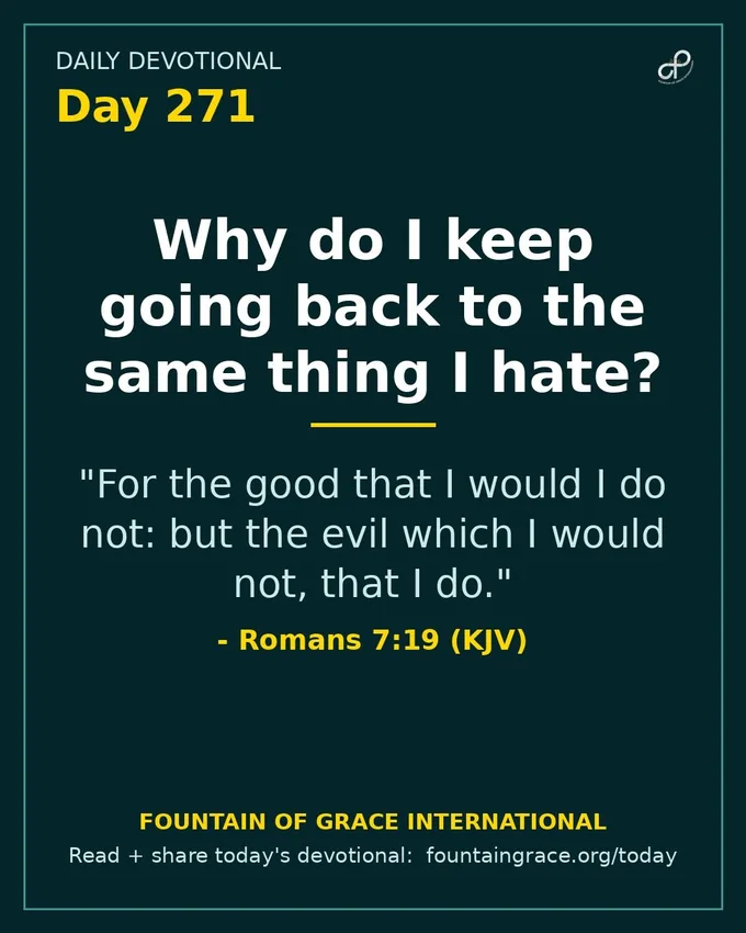 Why do I keep going back to the same thing I hate? - Fountain of Grace International