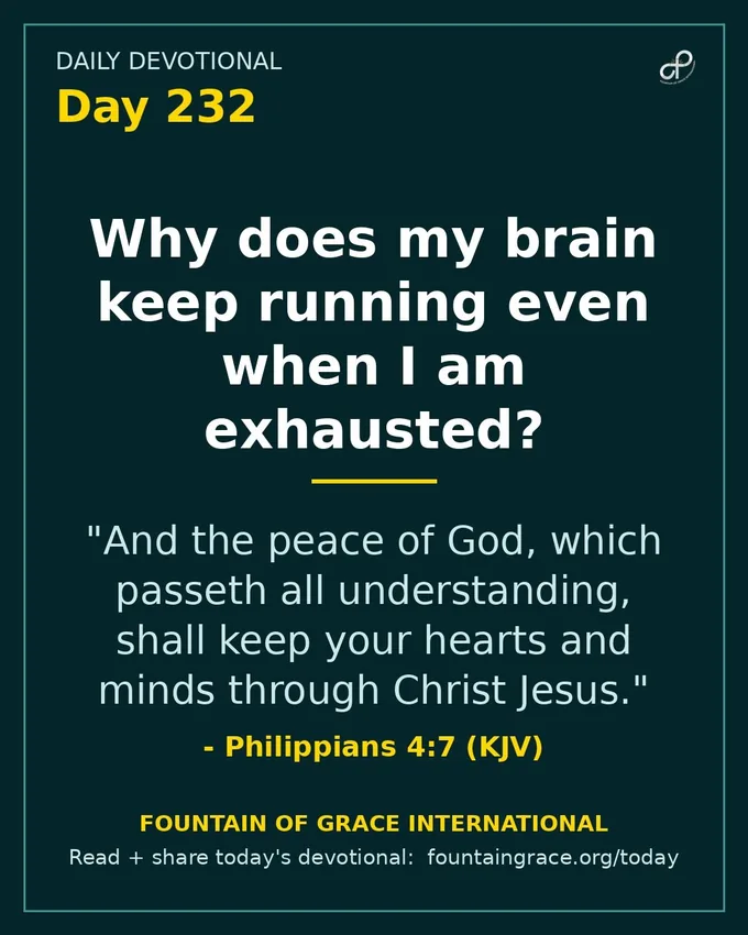 Why does my brain keep running even when I am exhausted? - Fountain of Grace International