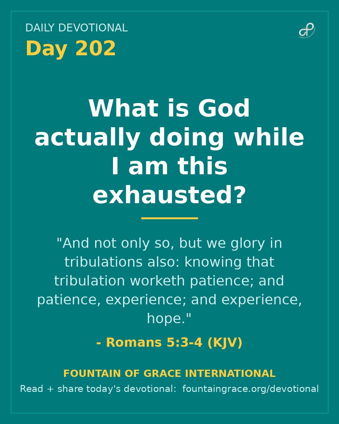 What is God actually doing while I am this exhausted? - Fountain of Grace International