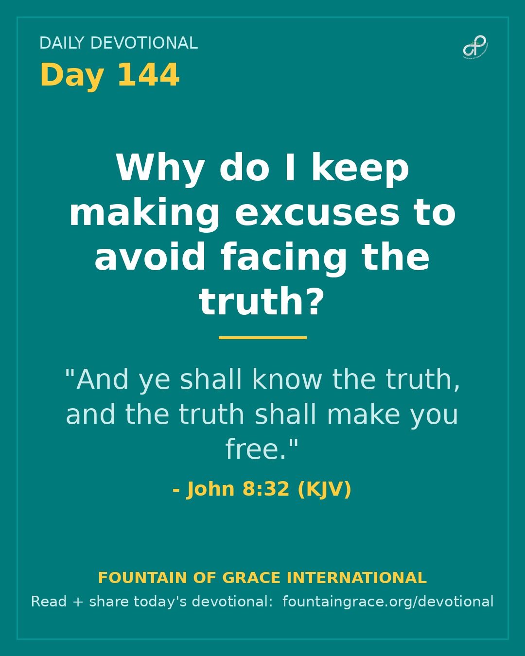 Why do I keep making excuses to avoid facing the truth? - Fountain of Grace International